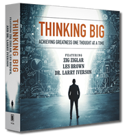 Thinking Big | Achieving Greatness One Thought At a Time | Dr. Larry Iverson