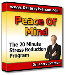 Peace of Mind - The 20 Minute Stress Reduction Program | Dr. Larry Iverson